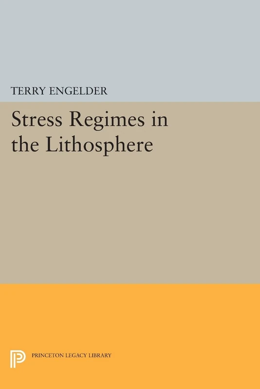 Stress Regimes in the Lithosphere (Princeton Legacy Library): 151