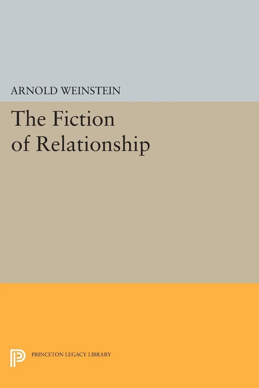 The Fiction of Relationship (Princeton Legacy Library): 930