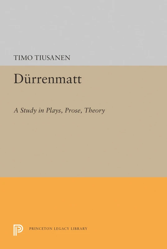 Durrenmatt: A Study in Plays, Prose, Theory (Princeton Legacy Library): 1562 - Image 1