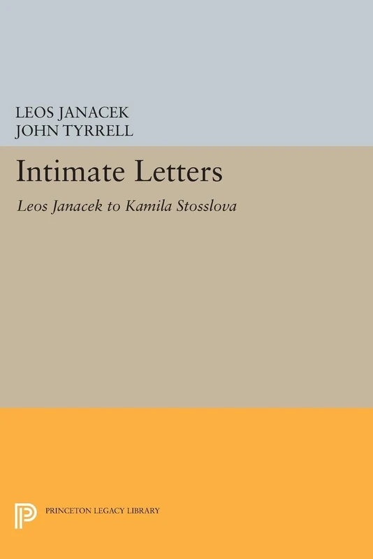 Intimate Letters: Leos Janácek to Kamila Stösslová (Princeton Legacy Library): 238