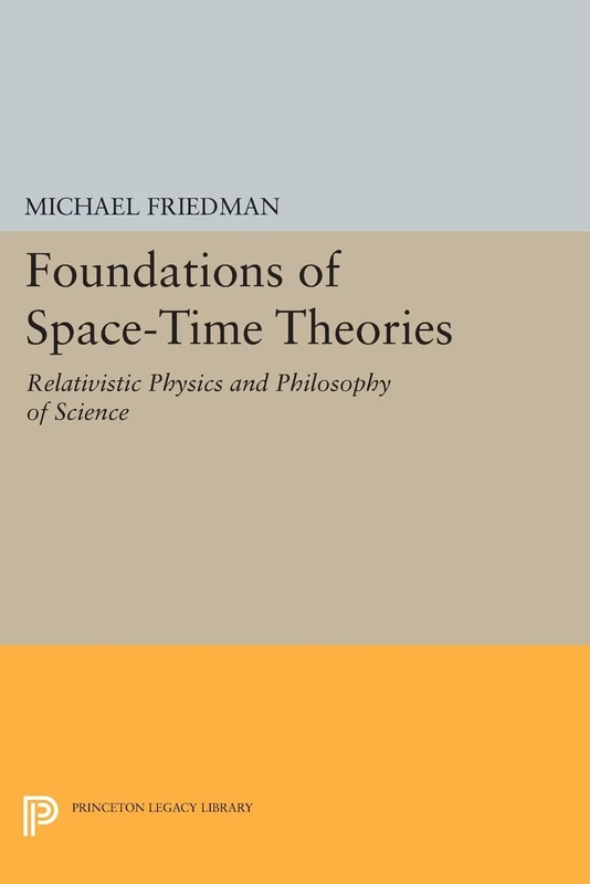 Foundations of Space-Time Theories: Relativistic Physics and Philosophy of Science (Princeton Legacy Library): 113