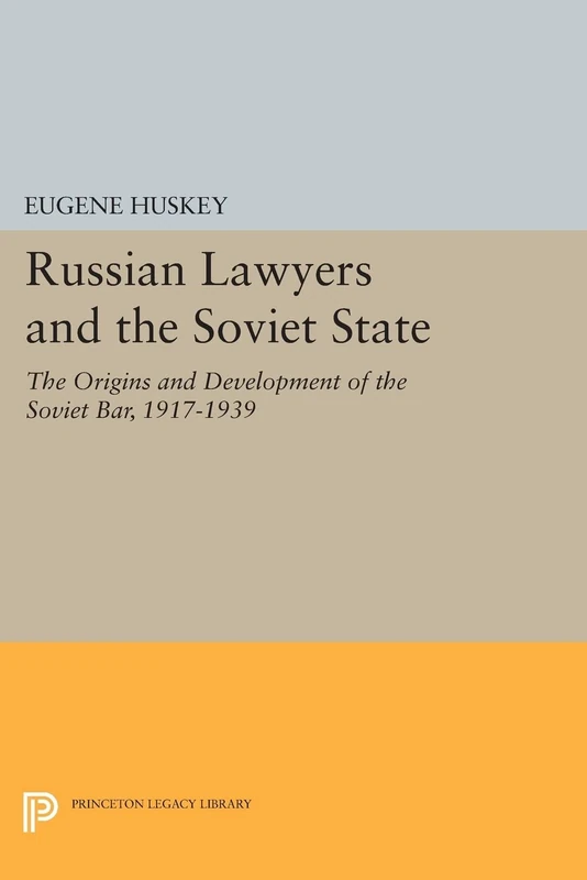 Russian Lawyers and the Soviet State: The Origins and Development of the Soviet Bar, 1917-1939 (Princeton Legacy Library): 107