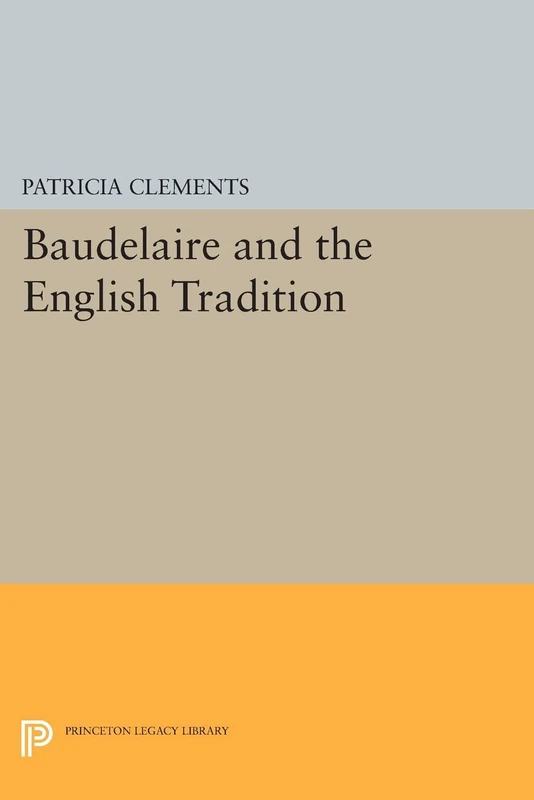 Baudelaire and the English Tradition (Princeton Legacy Library): 547