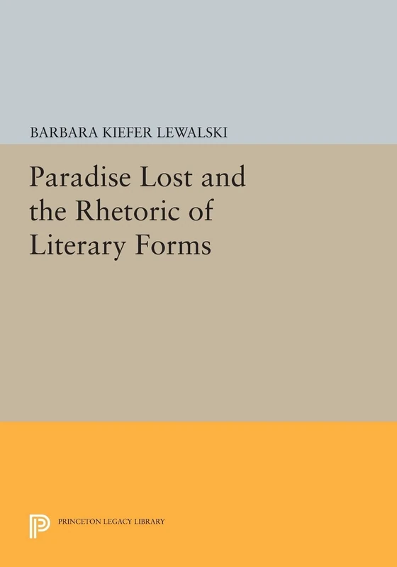 "Paradise Lost" and the Rhetoric of Literary Forms (Princeton Legacy Library): 186