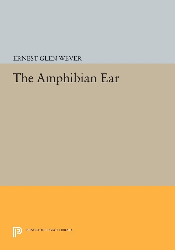 The Amphibian Ear (Princeton Legacy Library): 45