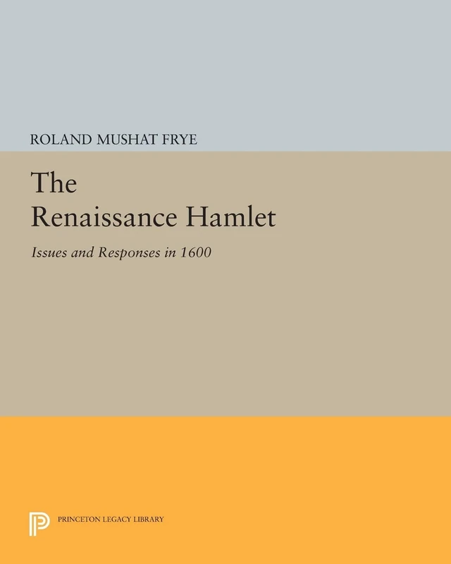 The Renaissance Hamlet: Issues and Responses in 1600 (Princeton Legacy Library): 116