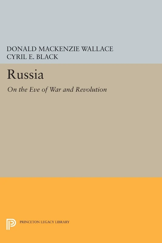 Russia – On the Eve of War and Revolution: 514 (Princeton Legacy Library)