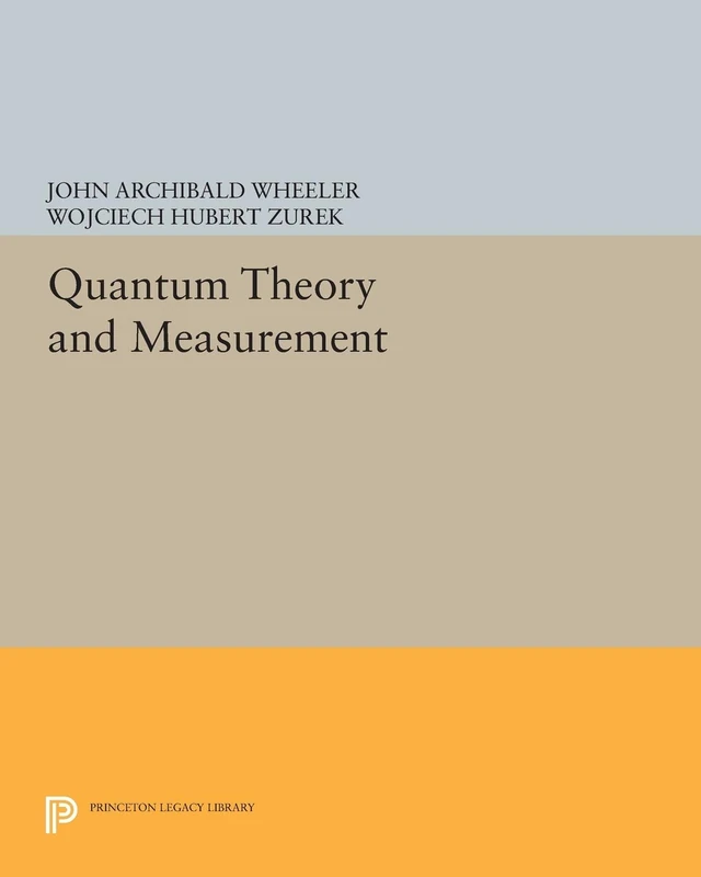 Princeton University Press - Quantum Theory and Measurement