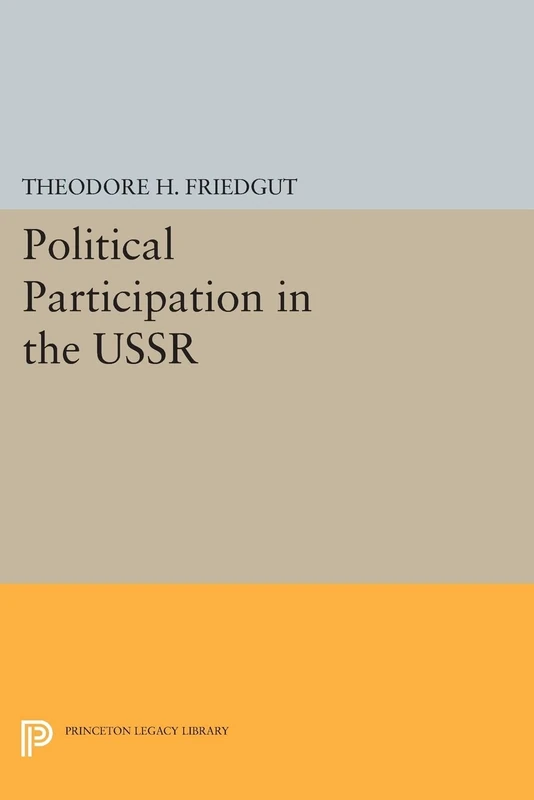 Political Participation in the USSR (Princeton Legacy Library)