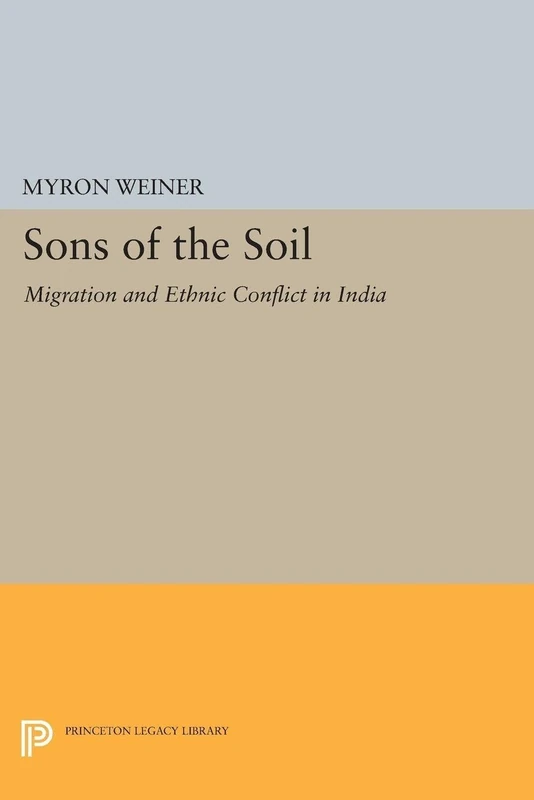 Sons of the Soil – Migration and Ethnic Conflict in India: 1682 (Princeton Legacy Library) - Image 1