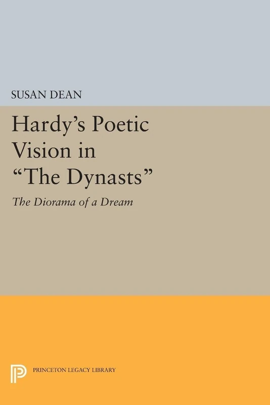 Hardy's Poetic Vision in "The Dynasts": The Diorama of a Dream (Princeton Legacy Library): 1253 - Image 1
