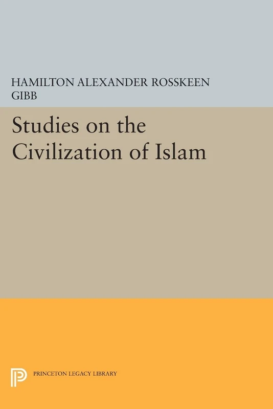 Studies on the Civilization of Islam (Princeton Legacy Library): 685