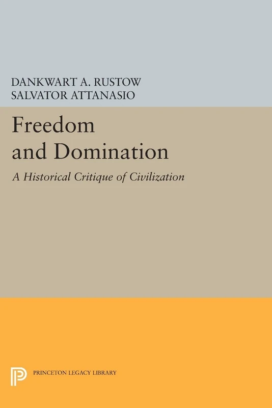 Freedom and Domination: A Historical Critique of Civilization (Princeton Legacy Library): 579