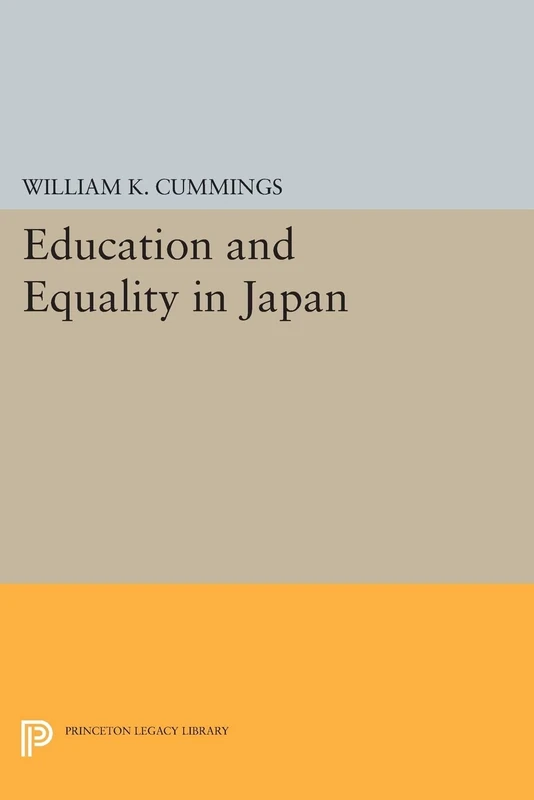 Education and Equality in Japan (Princeton Legacy Library): 869