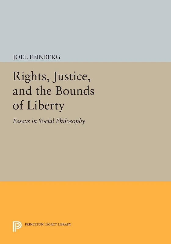 Rights, Justice, and the Bounds of Liberty: Essays in Social Philosophy (Princeton Series of Collected Essays)