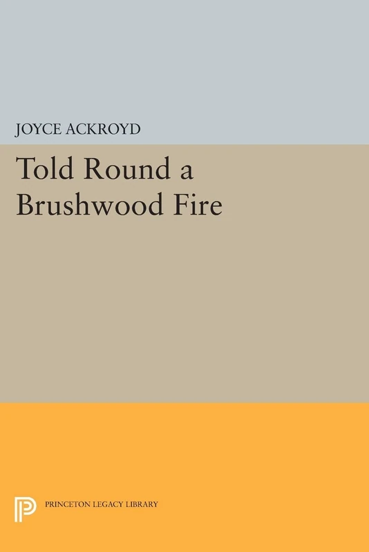 Told Round a Brushwood Fire (Princeton Legacy Library): 107