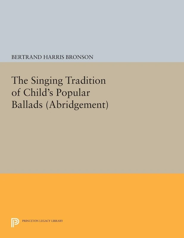 The Singing Tradition of Child's Popular Ballads. (Abridgement) (Princeton Legacy Library): 1256