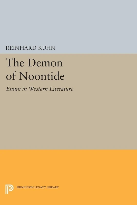 The Demon of Noontide – Ennui in Western Literature: 5087 (Princeton Legacy Library) - Image 1