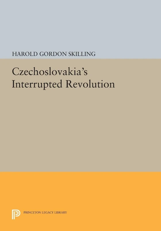 Czechoslovakia`s Interrupted Revolution (Center for Russian and East European Studies, University of Toronto)