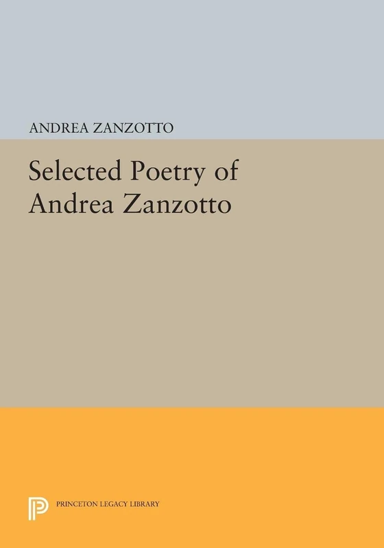 Selected Poetry of Andrea Zanzotto: (Lockert Library of Poetry in Translation): 90