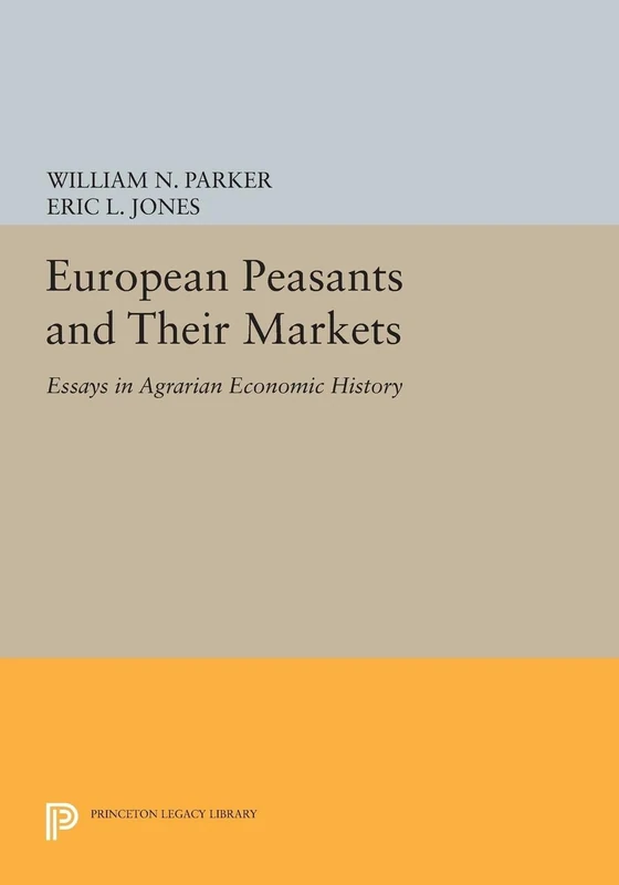 European Peasants and Their Markets: Essays in Agrarian Economic History (Princeton Legacy Library): 1371