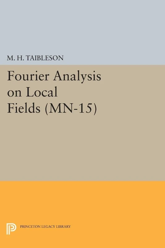 Fourier Analysis on Local Fields. (MN–15) (Mathematical Notes, 15)
