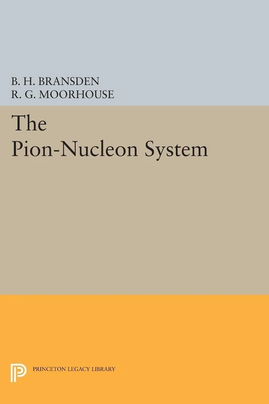 The Pion-Nucleon System (Princeton Legacy Library): 1640
