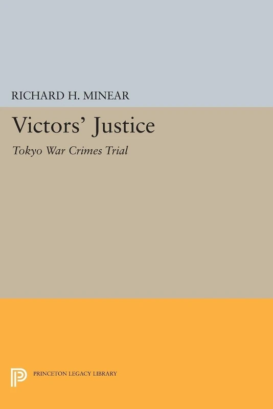 Victors' Justice: Tokyo War Crimes Trial (Princeton Legacy Library): 1401