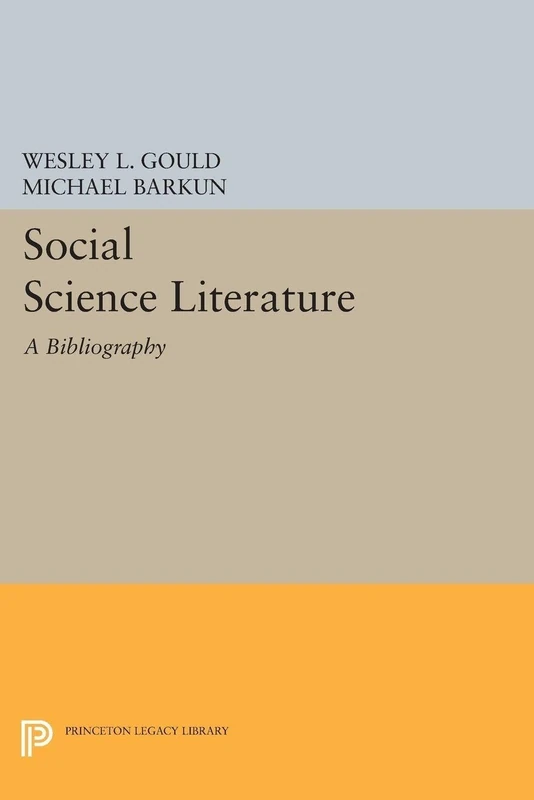 Social Science Literature – A Bibliography for International Law: 1290 (Princeton Legacy Library)