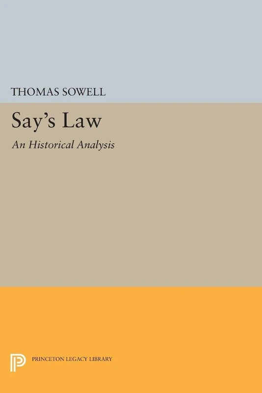 Say's Law: An Historical Analysis (Princeton Legacy Library): 1591