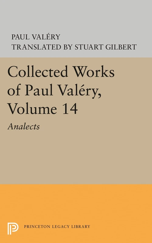Collected Works of Paul Valery, Volume 14: Analects (Princeton Legacy Library): 708