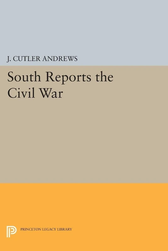 South Reports the Civil War (Princeton Legacy Library): 1278