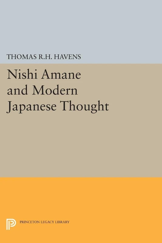 Nishi Amane and Modern Japanese Thought (Princeton Legacy Library): 1488
