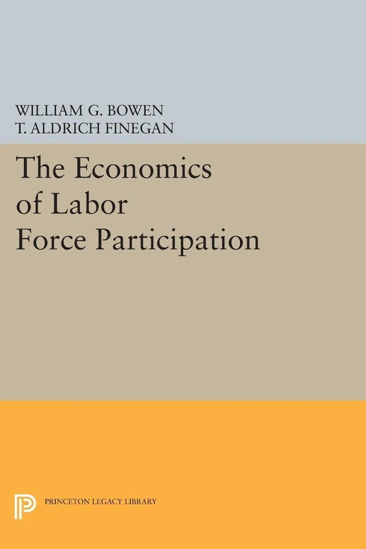 The Economics of Labor Force Participation: 2054 (Princeton Legacy Library)