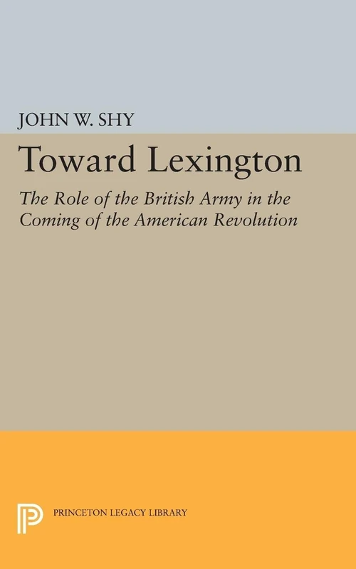 Toward Lexington (Princeton Legacy Library): 2401
