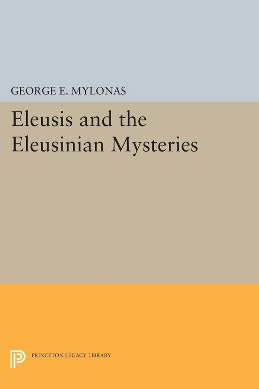 Eleusis and the Eleusinian Mysteries (Princeton Legacy Library): 2182