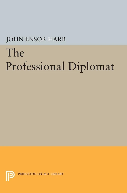 The Professional Diplomat: 2068 (Princeton Legacy Library)