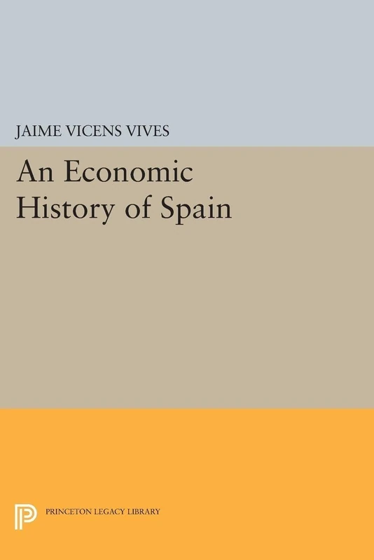 Economic History of Spain: 2416 (Princeton Legacy Library)