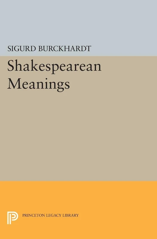 Shakespearean Meanings (Princeton Legacy Library): 2356