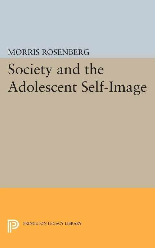 Society and the Adolescent Self-Image (Princeton Legacy Library): 1979