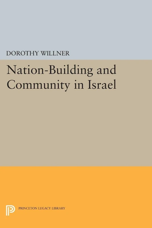 Nation-Building and Community in Israel (Princeton Legacy Library): 1958