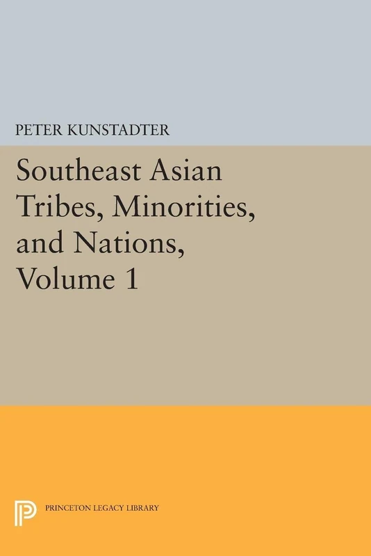 Southeast Asian Tribes, Minorities, and Nations, Volume 1: 5084 (Princeton Legacy Library)