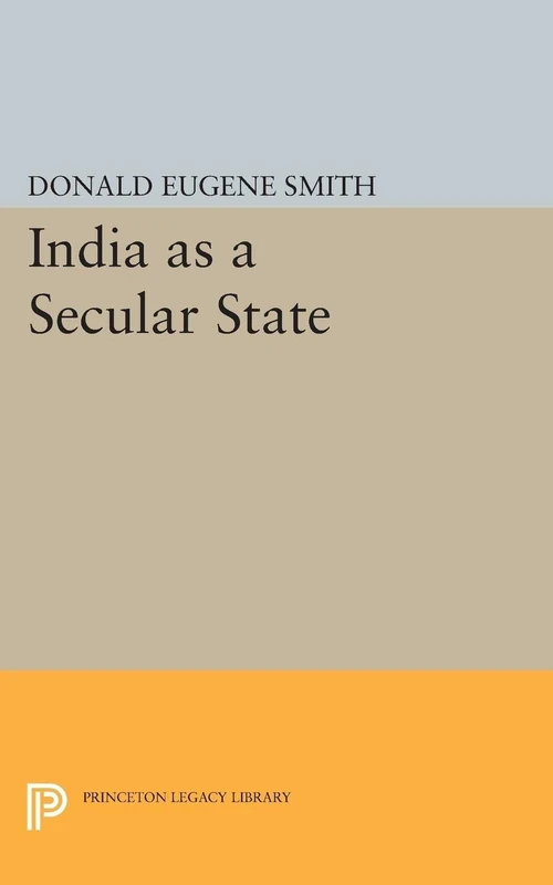 India as a Secular State: 2231 (Princeton Legacy Library)