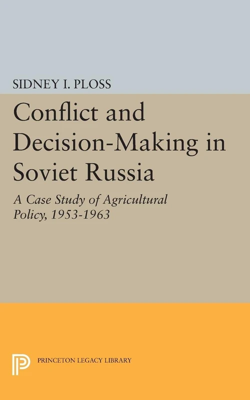 Conflict and Decision-Making in Soviet Russia: A Case Study of Agricultural Policy, 1953-1963 (Center for International Studies, Princeton University)