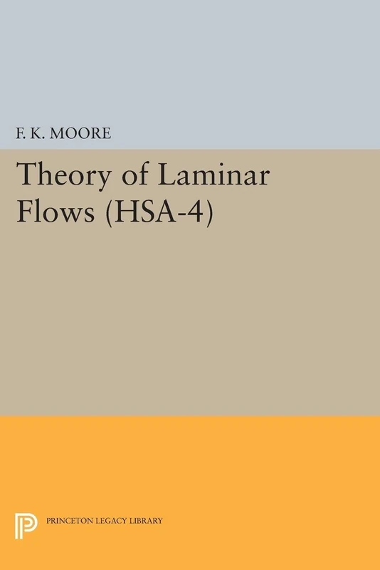 Theory of Laminar Flows. (HSA–4), Volume 4 (High Speed Aerodynamics and Jet Propulsion)