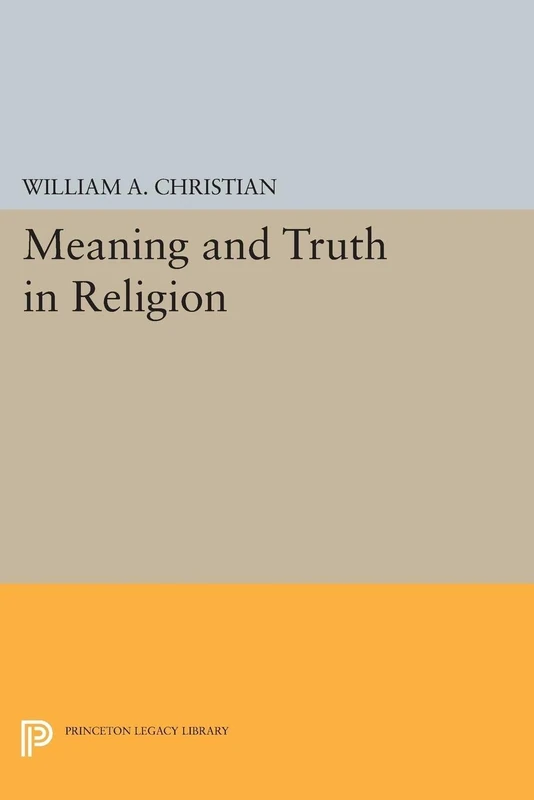 Meaning and Truth in Religion (Princeton Legacy Library): 2265 - Image 1
