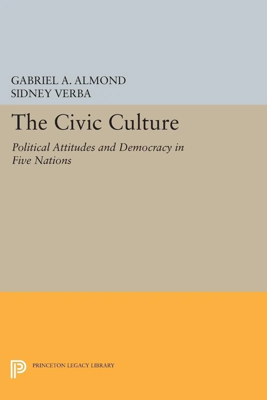The Civic Culture: Political Attitudes and Democracy in Five Nations (Center for International Studies, Princeton University)
