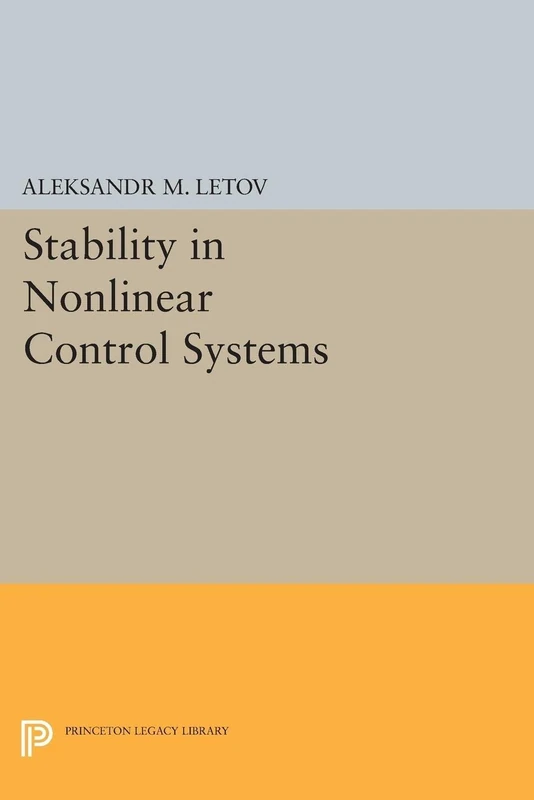 Stability in Nonlinear Control Systems (Princeton Legacy Library): 2020