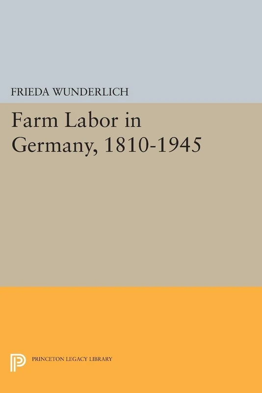 Farm Labor in Germany, 1810-1945 (Princeton Legacy Library): 2185 - Image 1
