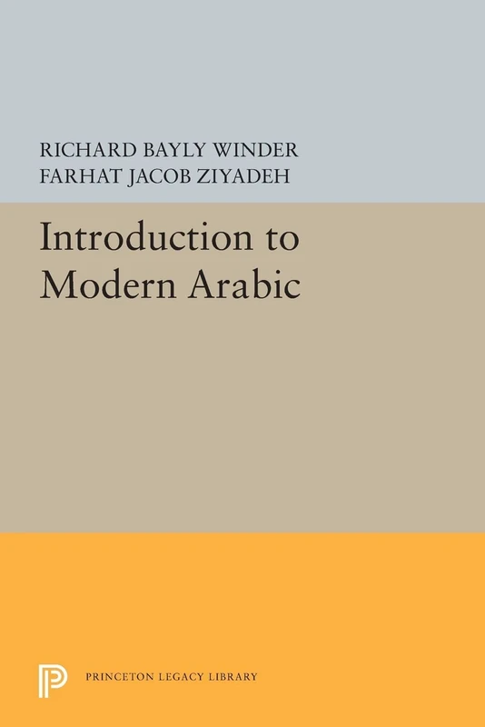 Introduction to Modern Arabic: 5501 (Princeton Legacy Library)